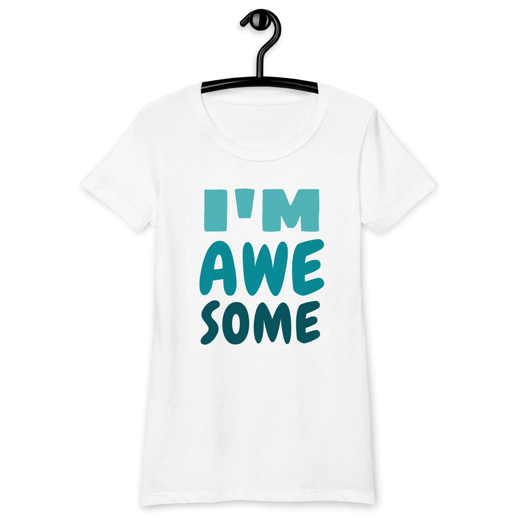 I'm Awesome Women’s fitted t-shirt